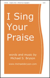 I Sing Your Praise SATB choral sheet music cover